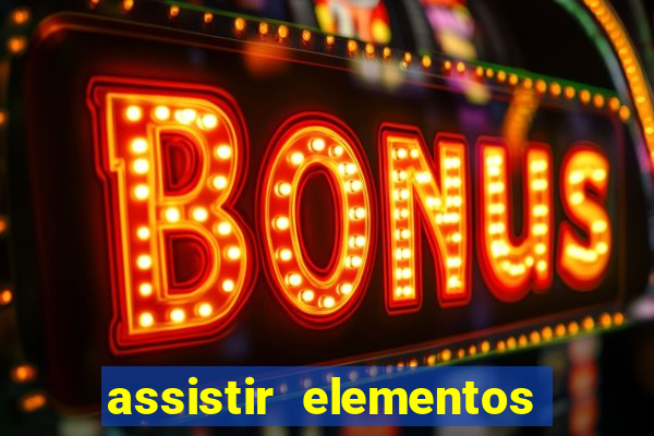 assistir elementos online dublado drive